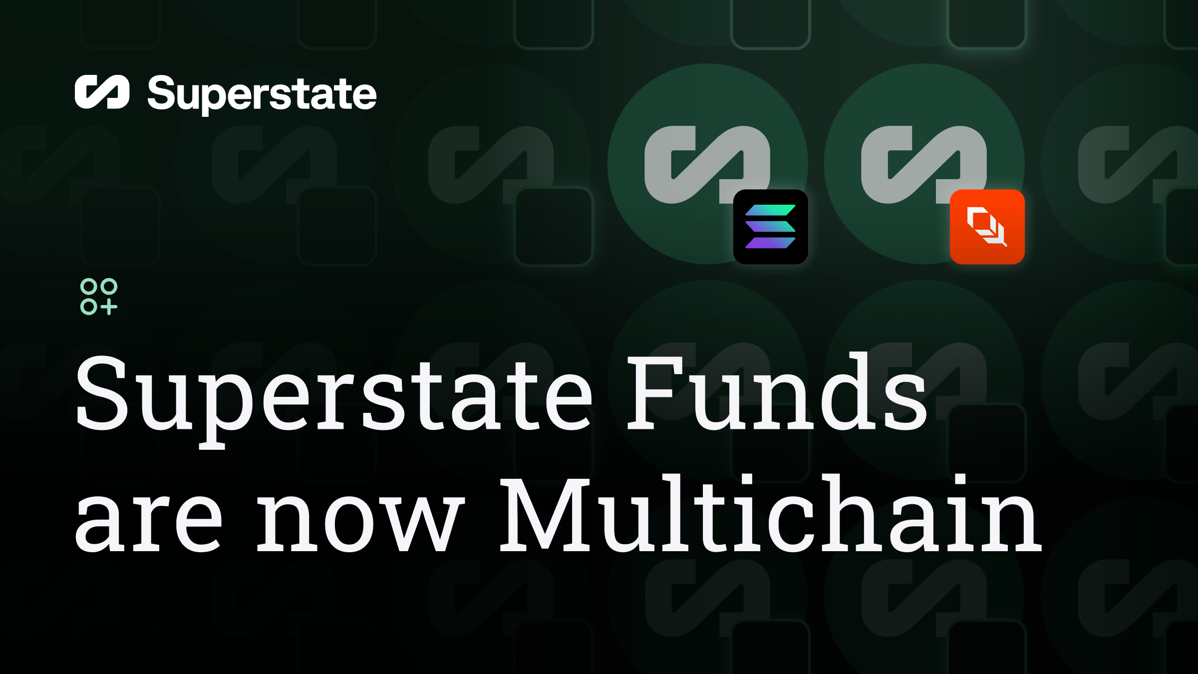 Solana and Plume: The First Step in Superstate's Multichain Expansion